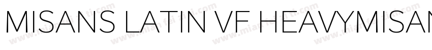 MISANS LATIN VF HEAVYMISANS LATIN V字体转换